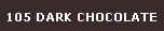 105_DARK_CHOCOLATE